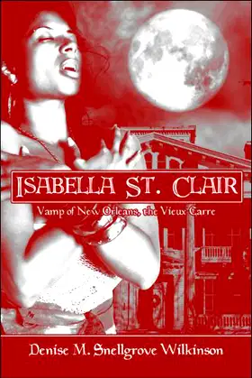 Isabella St. Clair: Vamp of New Orleans, the Vieux Carre poster