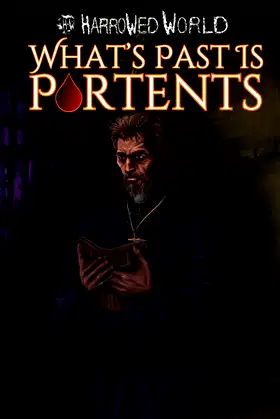 Harrowed World: What's Past Is Portents - Gothic Vampire Visual Novel poster