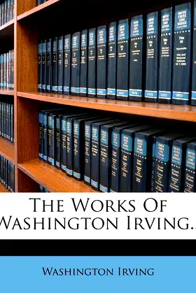 The Works Of Washington Irving... poster