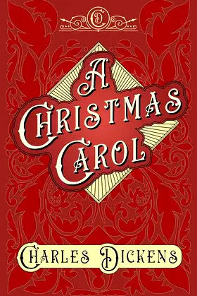 A Christmas Carol: With Appreciations and Criticisms By G. K. Chesterton poster