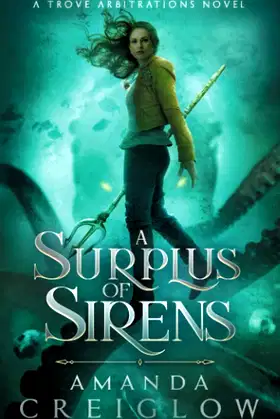 A Surplus of Sirens (The Trove Arbitrations) poster