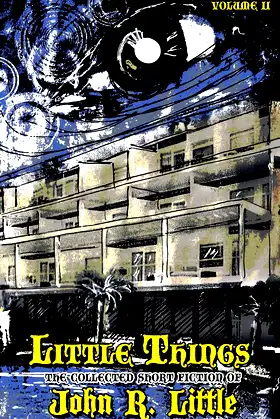 Little Things (The Collected Short Fiction of John R Little) poster