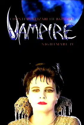 Nightmare IV: Vampire: Countess Elizabeth Bathory poster