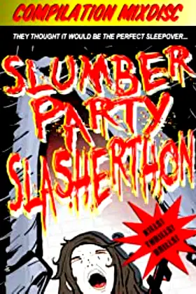Slumber Party Slasherthon poster