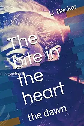 The bite in the heart: the dawn poster