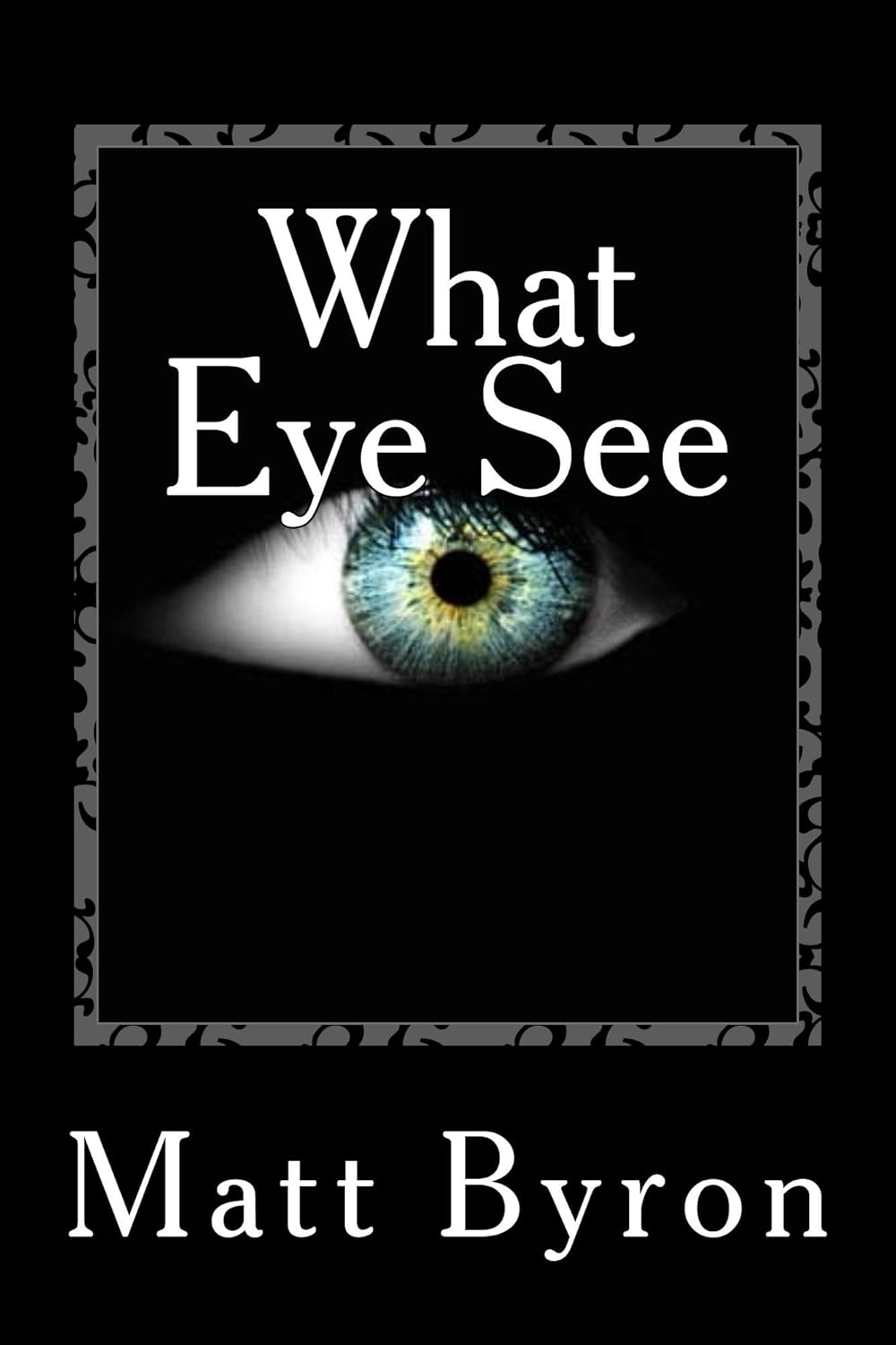 What Eye See poster