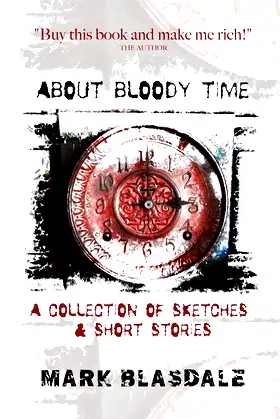 About Bloody Time: A Collection of Sketches & Short Stories poster