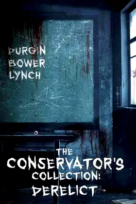 The Conservator's Collection: Derelict poster