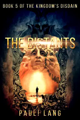 The Distants: Book 5 of The Kingdom's Disdain poster