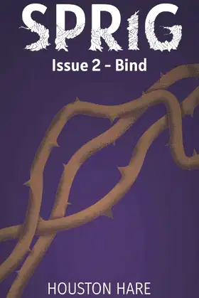 Sprig (Issue 2 - Bind) poster