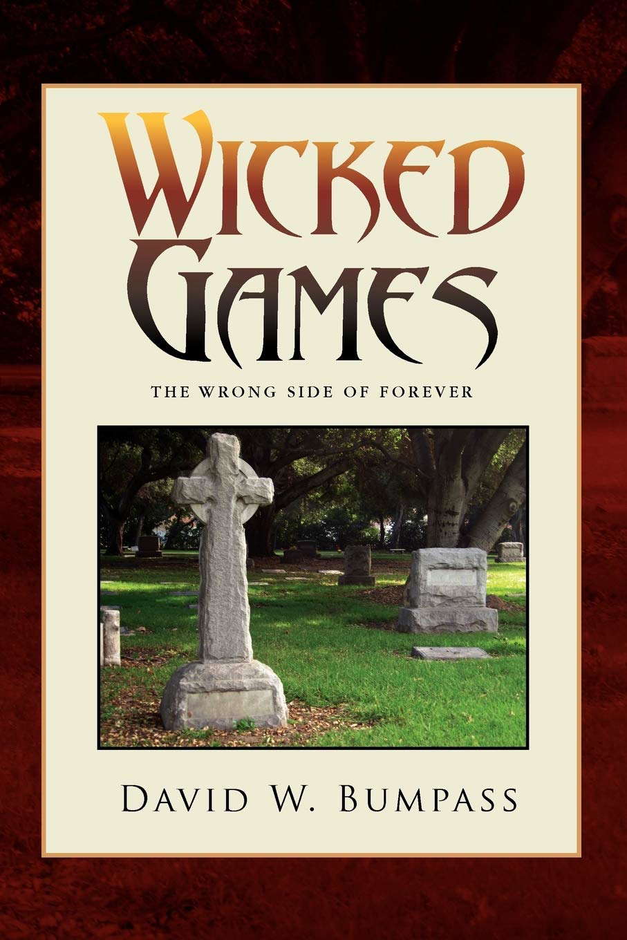 Wicked Games: THE WRONG SIDE OF FOREVER poster