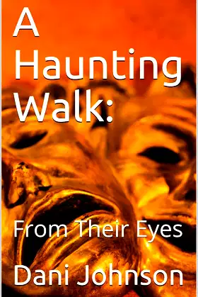 A Haunting Walk:: From Their Eyes poster