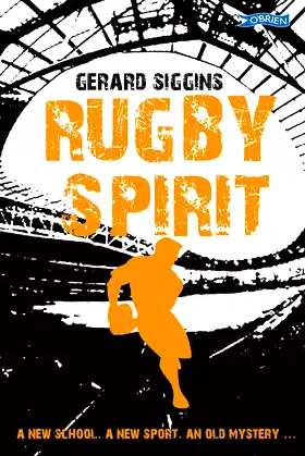 Rugby Spirit: A new school, a new sport, an old mystery... poster