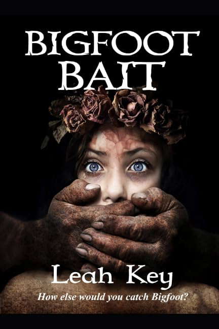 Bigfoot Bait: How else would you catch Bigfoot? poster