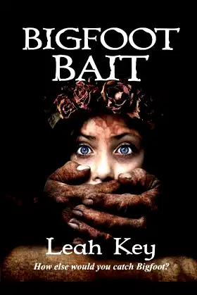 Bigfoot Bait: How else would you catch Bigfoot? poster