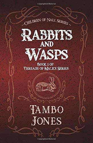 Rabbits and Wasps: Book 1 of Threads of Malice poster