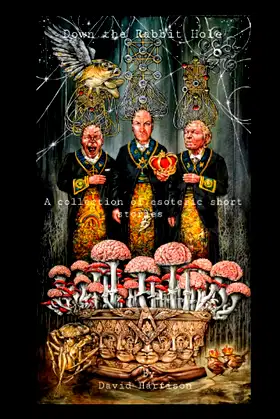 Down The Rabbit Hole: A Collection of Esoteric Short Stories poster