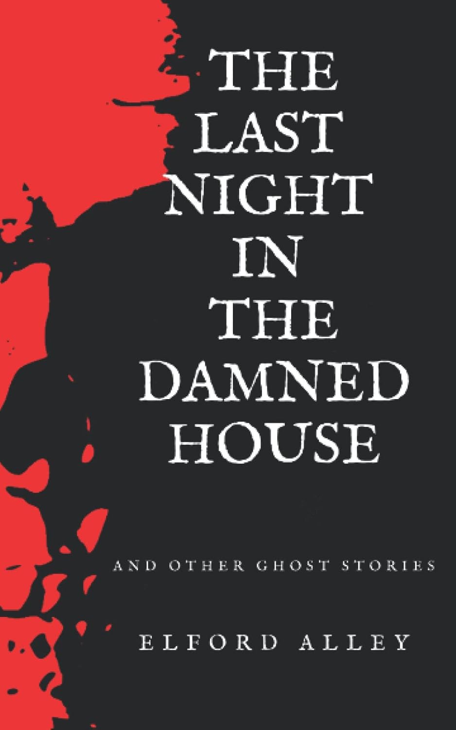 The Last Night in the Damned House and Other Ghost Stories poster