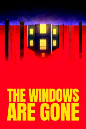 The Windows Are Gone poster