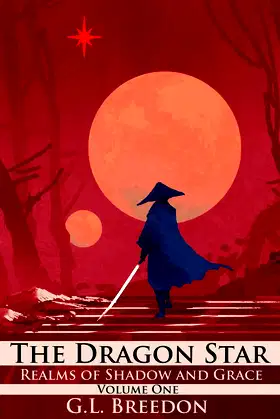 The Dragon Star (Realms of Shadow and Grace Volume 1: Episodes 1-7) poster