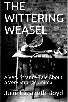 THE WITTERING WEASEL: A Very Strange Tale About a Very Strange Animal poster