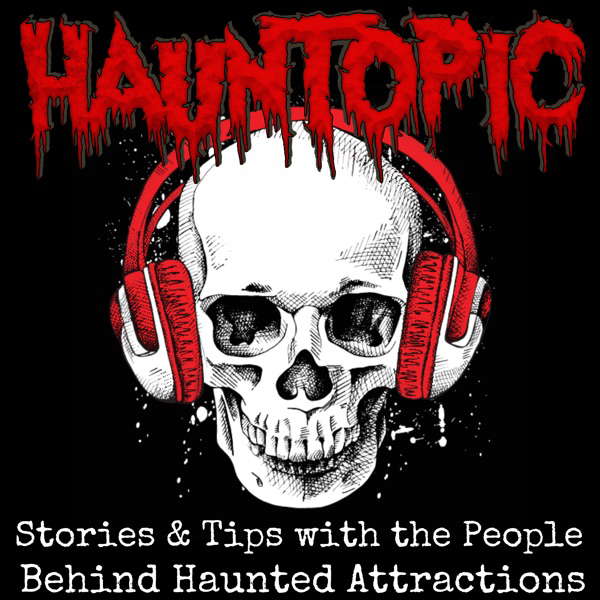 HaunTopic Radio: Haunted Attractions | Haunted Houses | Halloween | Haunters poster