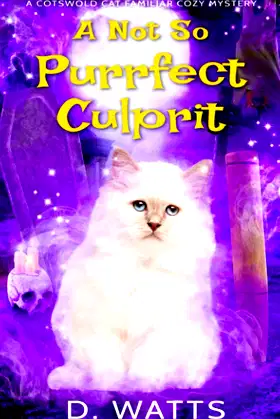A Not So Purrfect Culprit (A Cotswold Cat Familiar Cozy Mystery) poster
