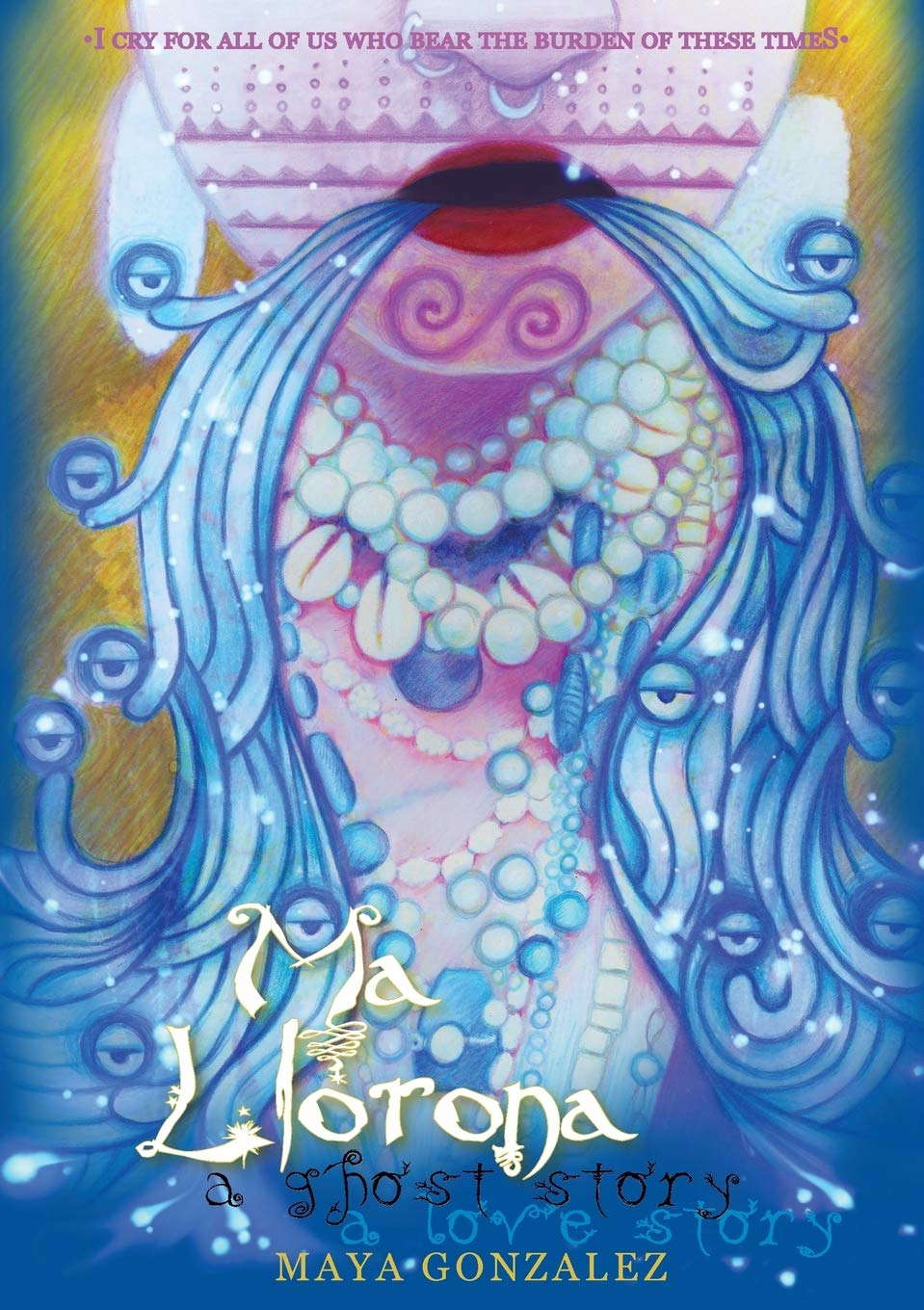Ma Llorona: a ghost story, a love story poster