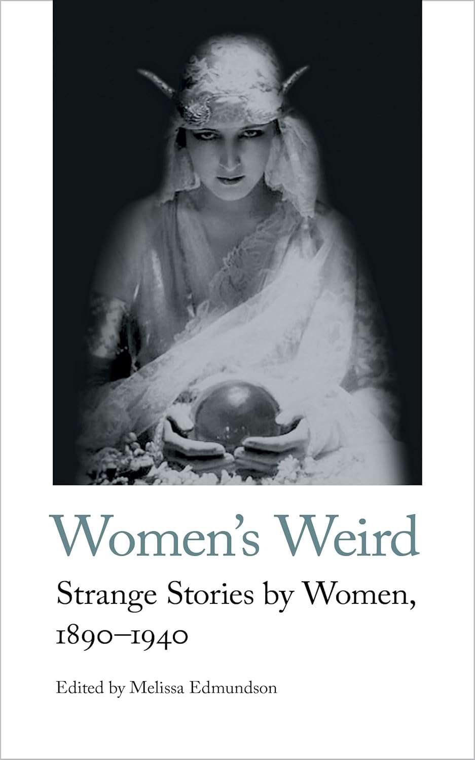 Women's Weird: Strange Stories by Women, 1890-1940 (Handheld Weirds, 1) poster