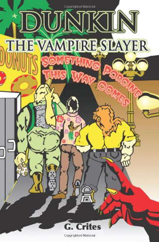 Dunkin the Vampire Slayer: Something Porcine This Way Comes poster