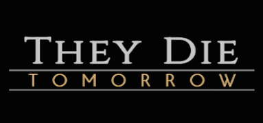 They Die Tomorrow capsule