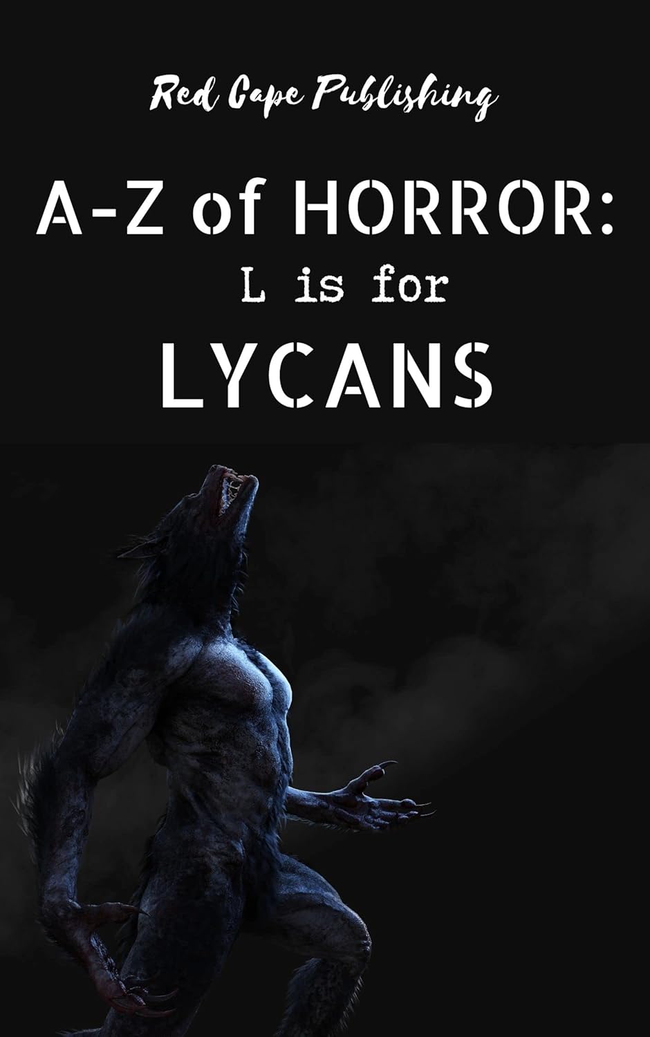 L is for Lycans (A to Z of Horror Book 12) poster