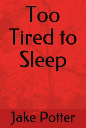Too Tired to Sleep: A Dark Anthology poster