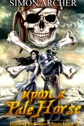 Upon a Pale Horse: Raiding the Seven Seas (Orc Pirate) poster