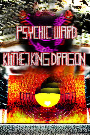 Psychic Ward: Kill The Seven King Dragon poster