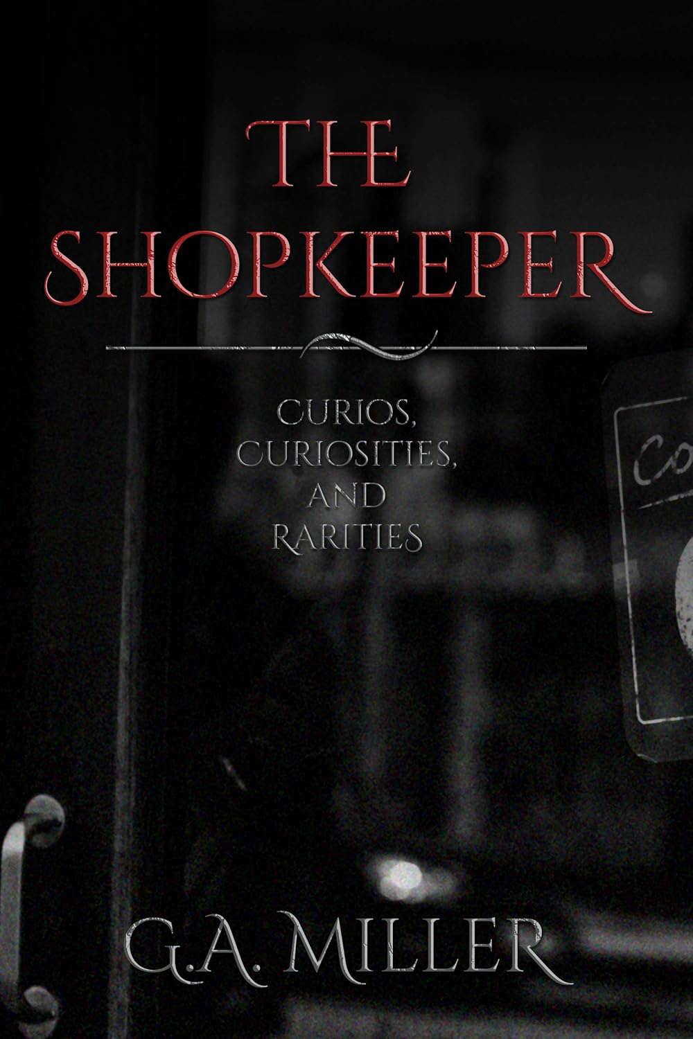 The Shopkeeper: Curios, Curiosities and Rarities poster