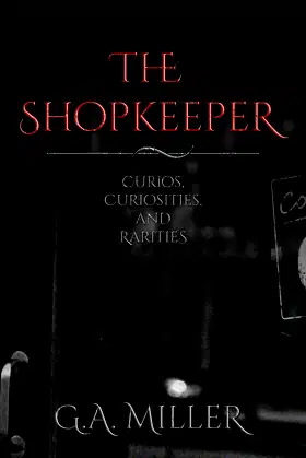 The Shopkeeper: Curios, Curiosities and Rarities poster