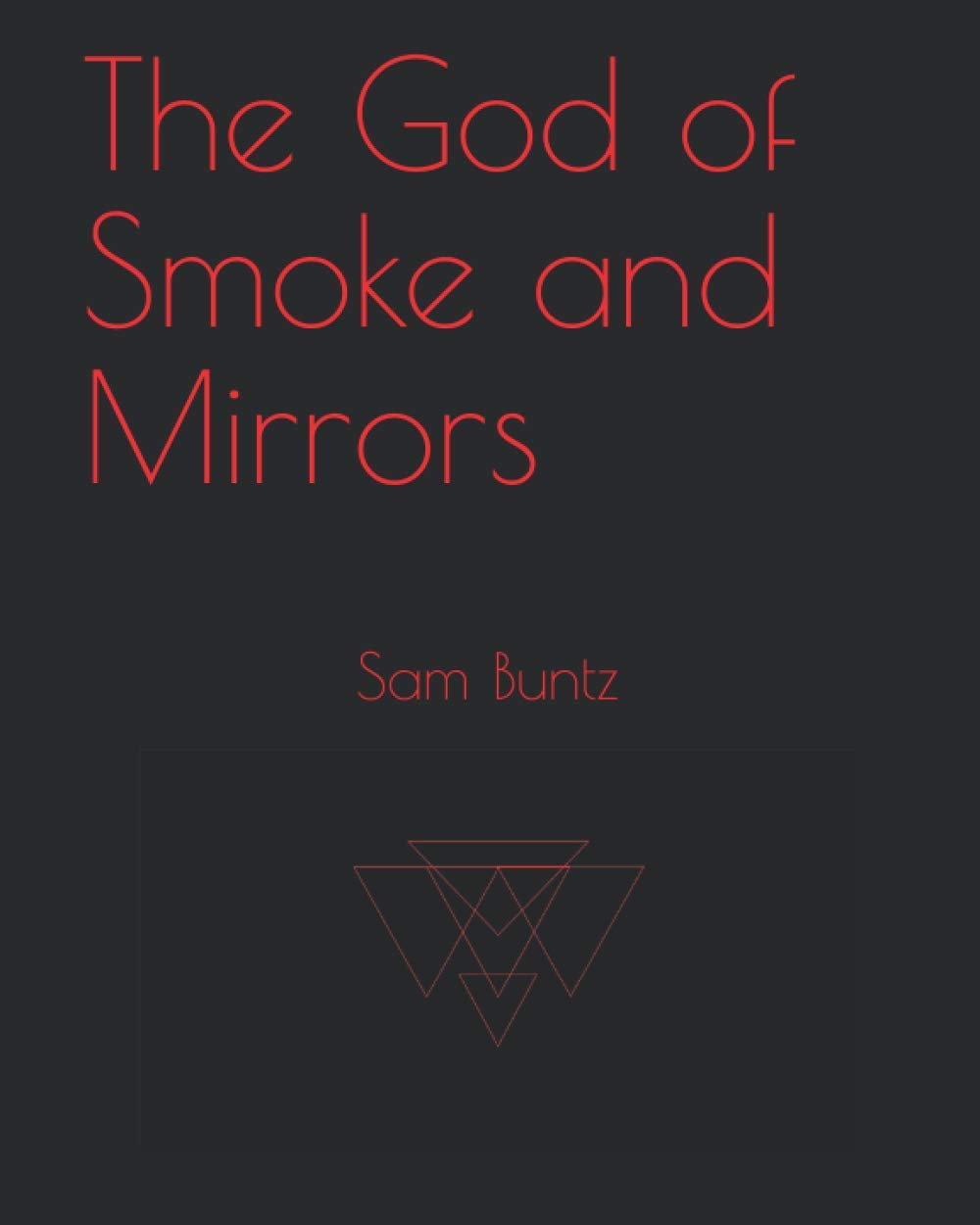 The God of Smoke and Mirrors poster