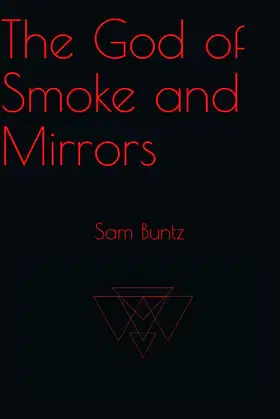 The God of Smoke and Mirrors poster