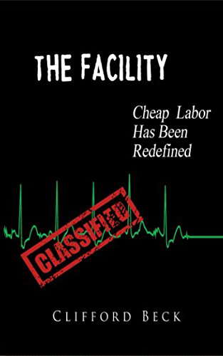 The Facility: Cheap Labor Has Been Redefined poster