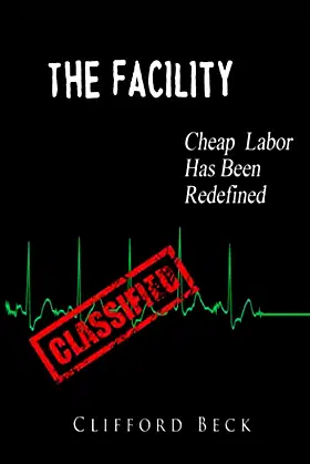 The Facility: Cheap Labor Has Been Redefined poster