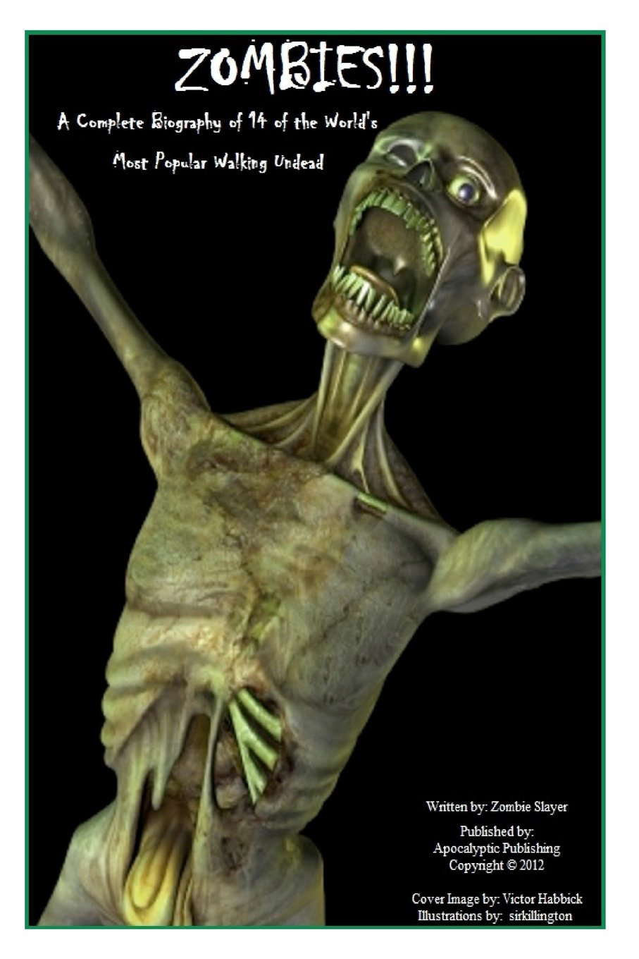Zombies!!!: A Complete Biography of 14 of the World's Most Popular Undead poster