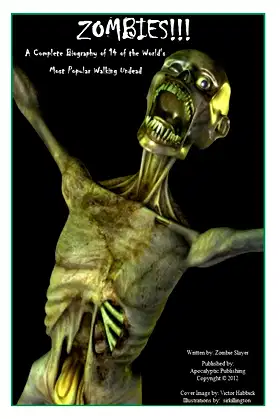 Zombies!!!: A Complete Biography of 14 of the World's Most Popular Undead poster