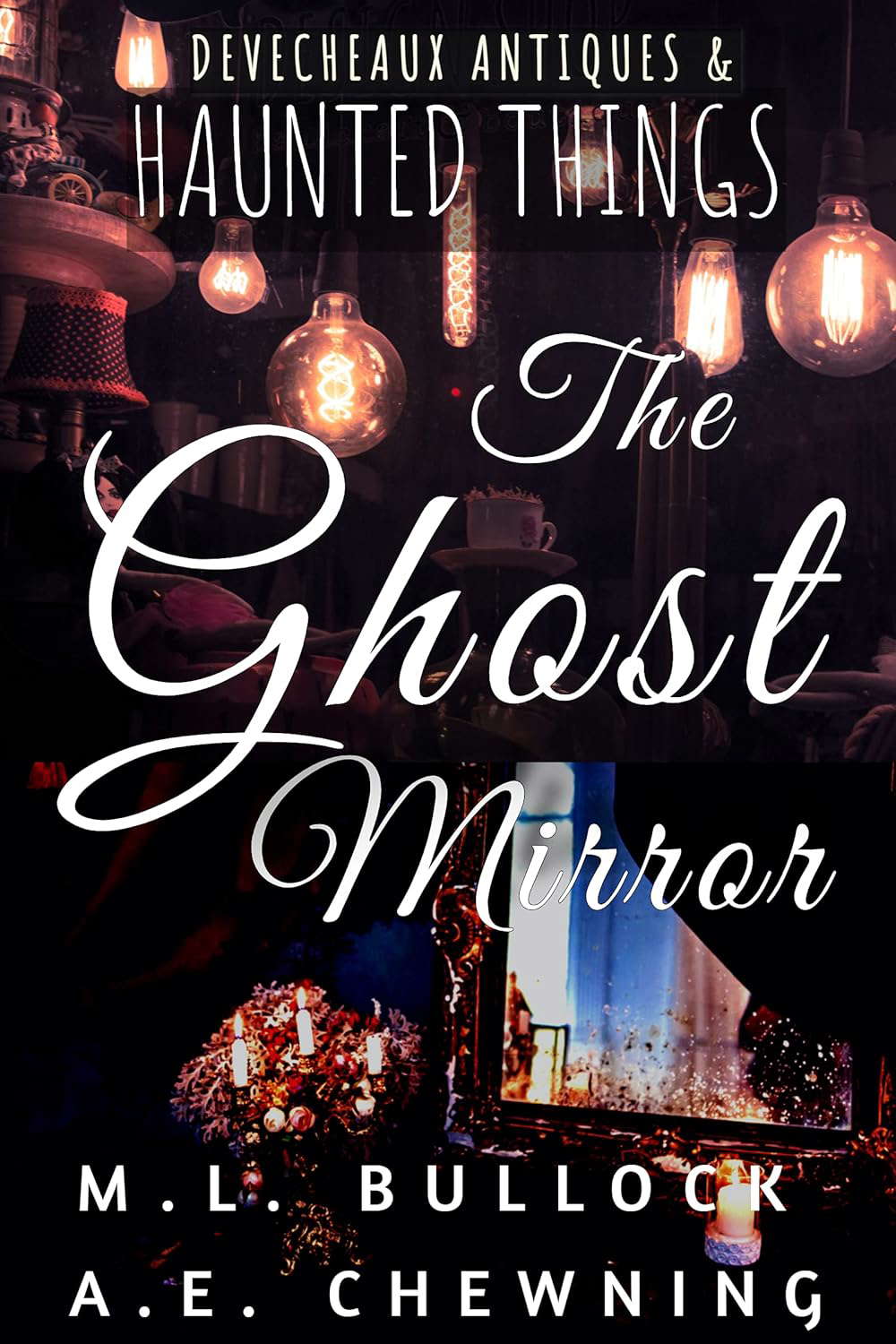 The Ghost Mirror (Devecheaux Antiques & Haunted Things Book 4) poster