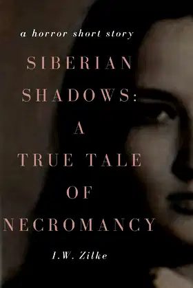 Siberian Shadows: A True Tale of Necromancy poster
