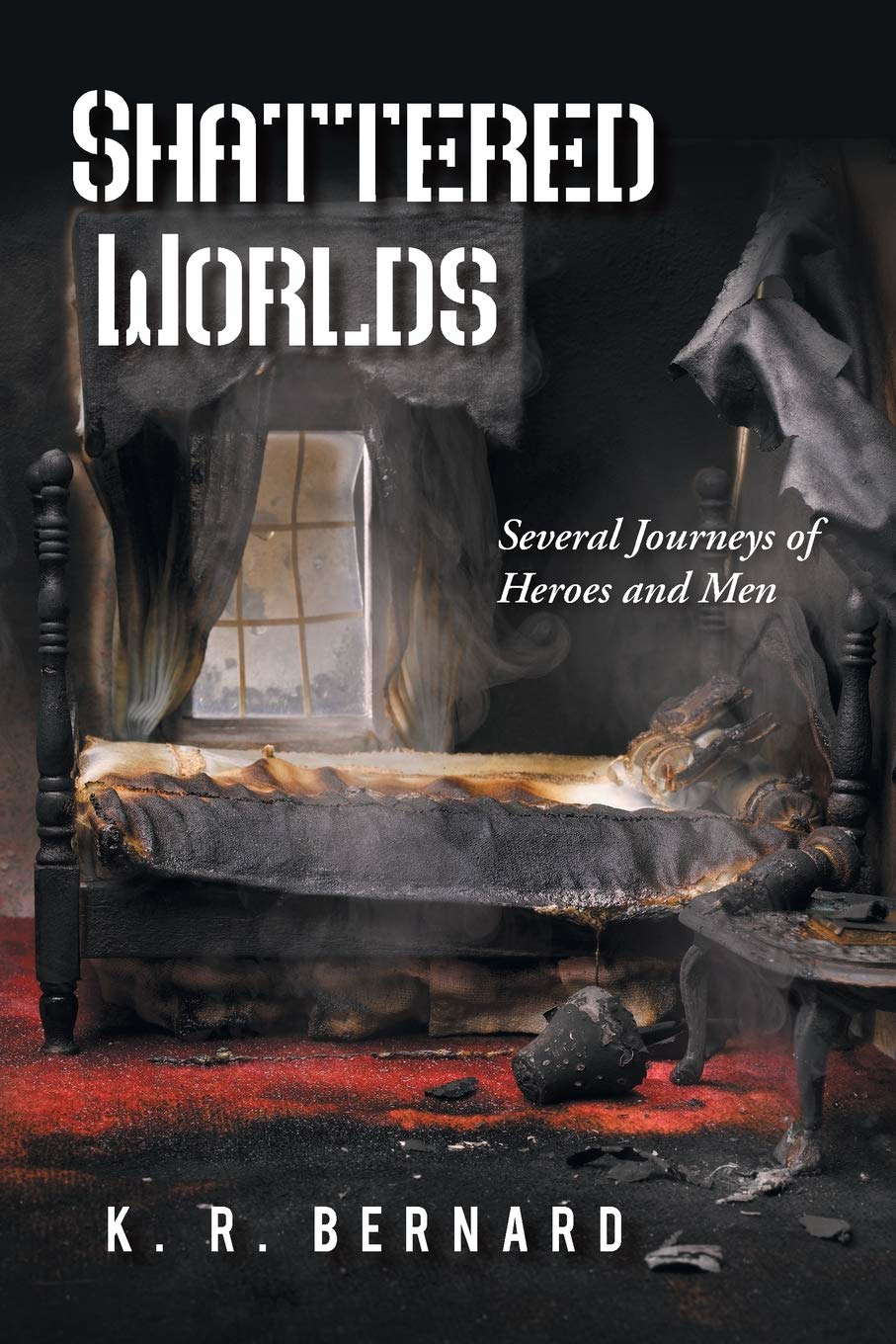 Shattered Worlds: Several Journeys of Heroes and Men poster