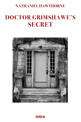 Doctor Grimshawe’s Secret poster