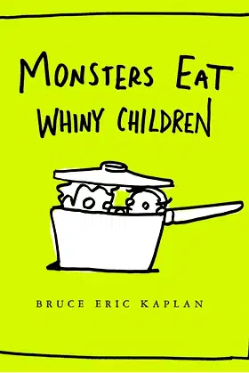 Monsters Eat Whiny Children poster