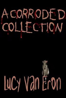 A Corroded Collection poster