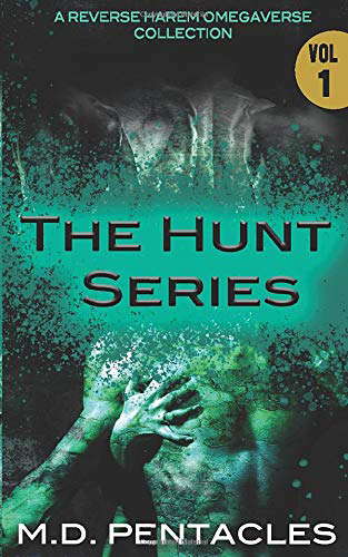 The Hunt Series, Volume One: A Reverse Harem Omegaverse Collection poster